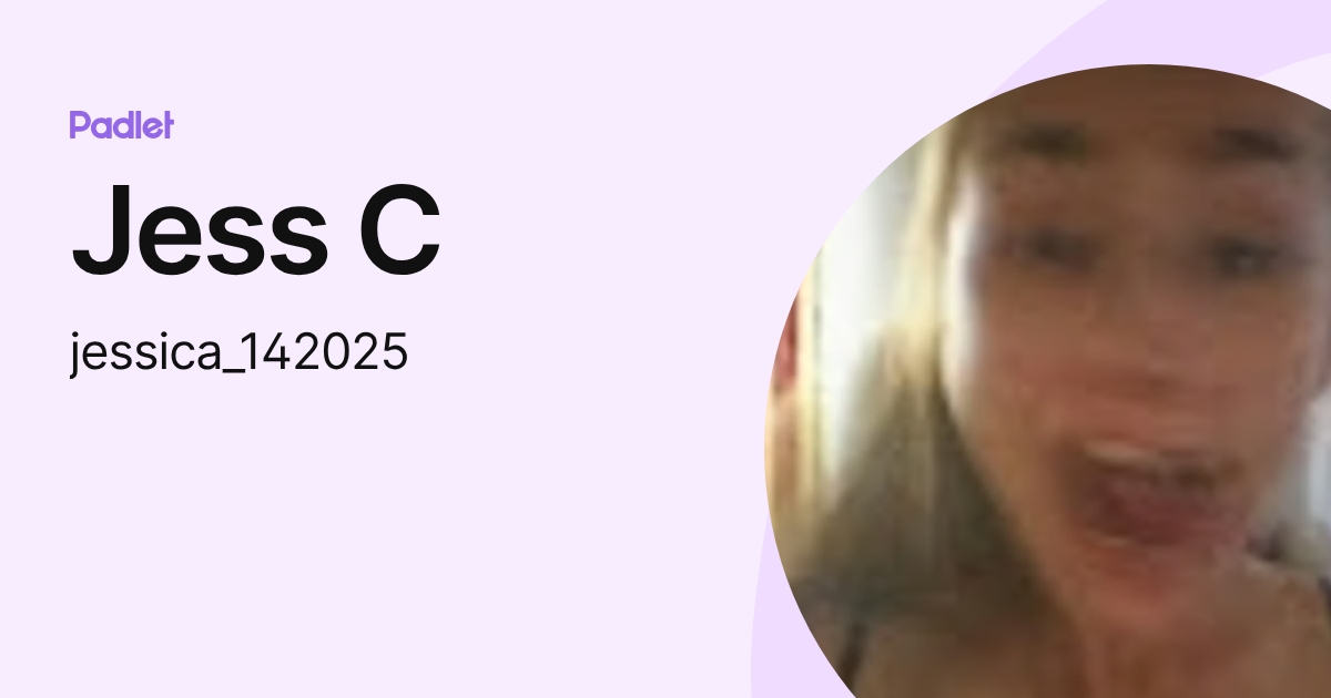 Jess C (jessica_142025) profile | Padlet
