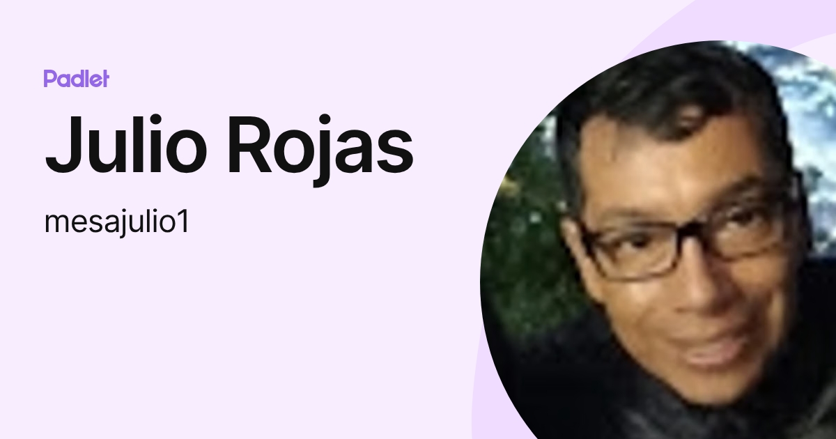 Julio Rojas (mesajulio1) profile | Padlet