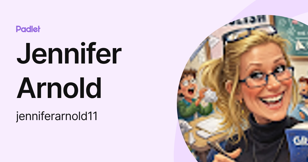 Jennifer Arnold (jenniferarnold11) profile | Padlet
