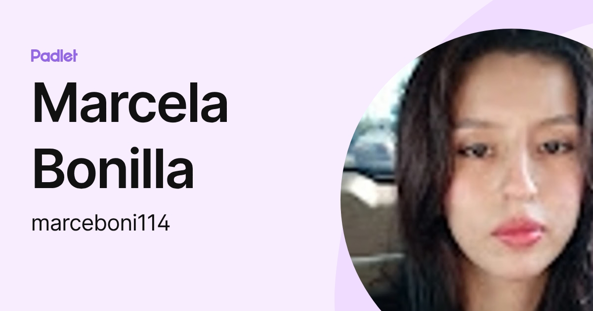 Marcela Bonilla (marceboni114) profile | Padlet