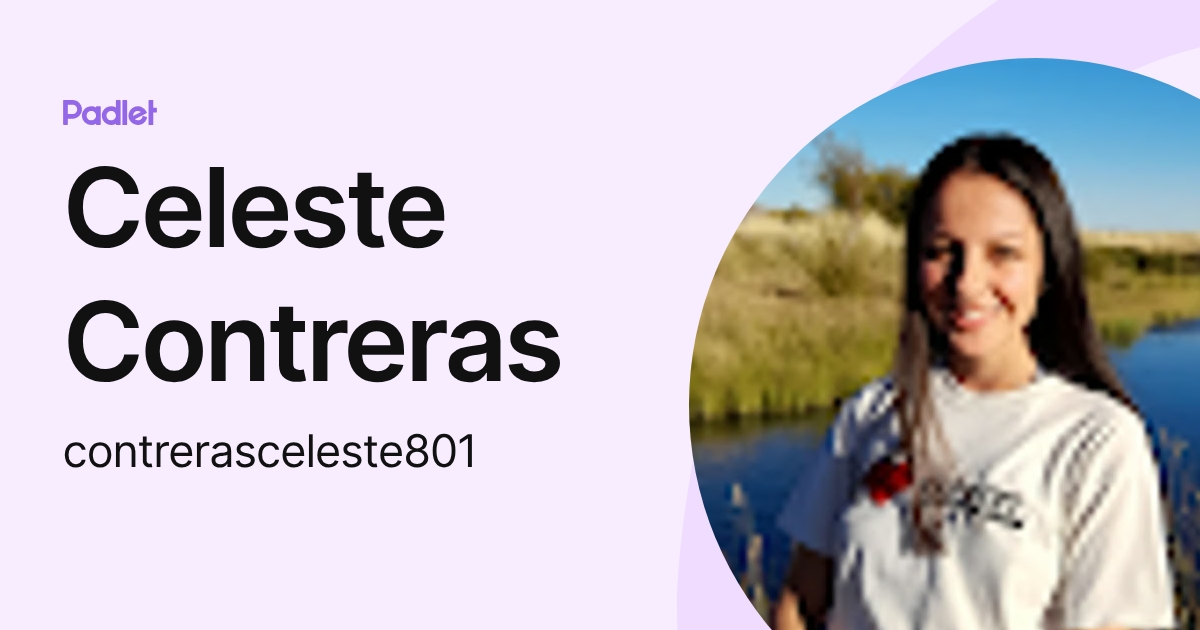 Celeste Contreras (contrerasceleste801) profile | Padlet