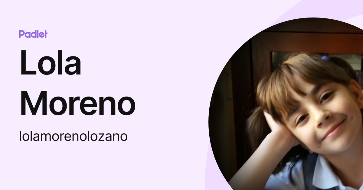 Lola Moreno (lolamorenolozano) profile | Padlet