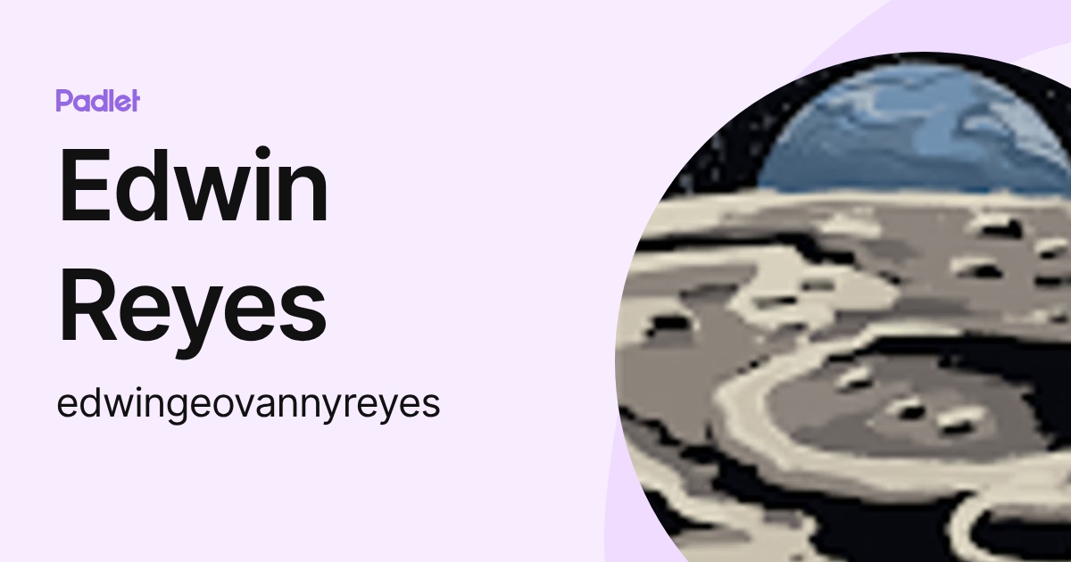 Edwin Ricardo Reyes Edwin Reyes (edwingeovannyreyes) profile | Padlet