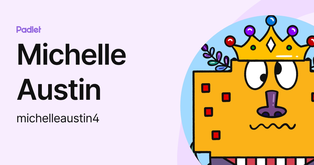 Michelle Austin (michelleaustin4) profile | Padlet