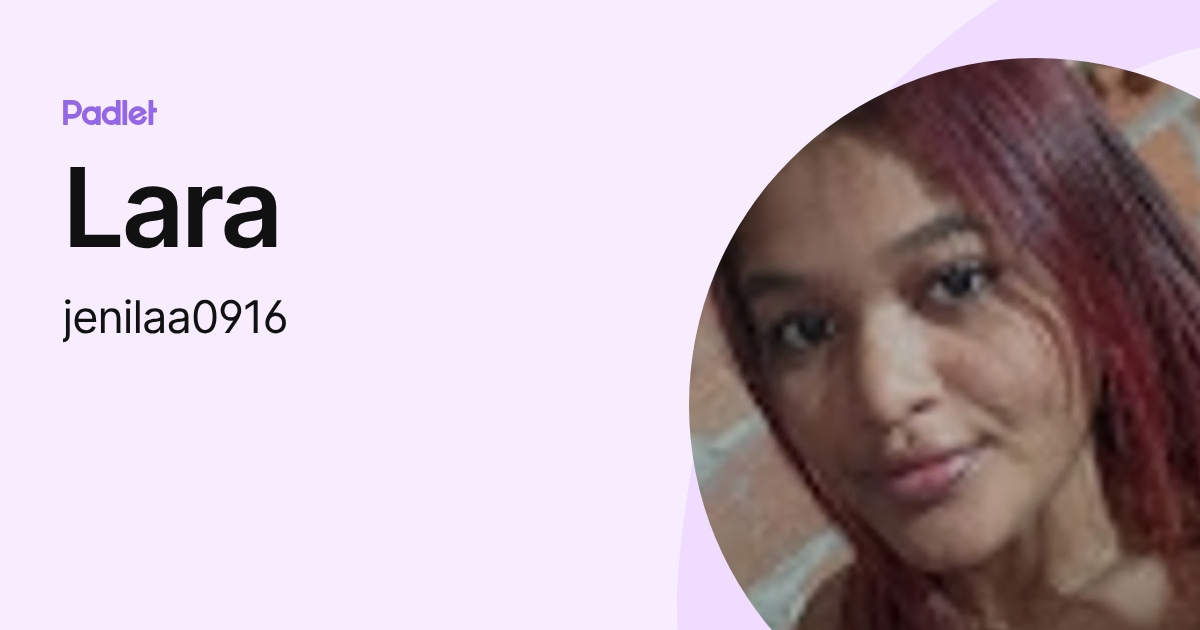 Lara (jenilaa0916) profile | Padlet