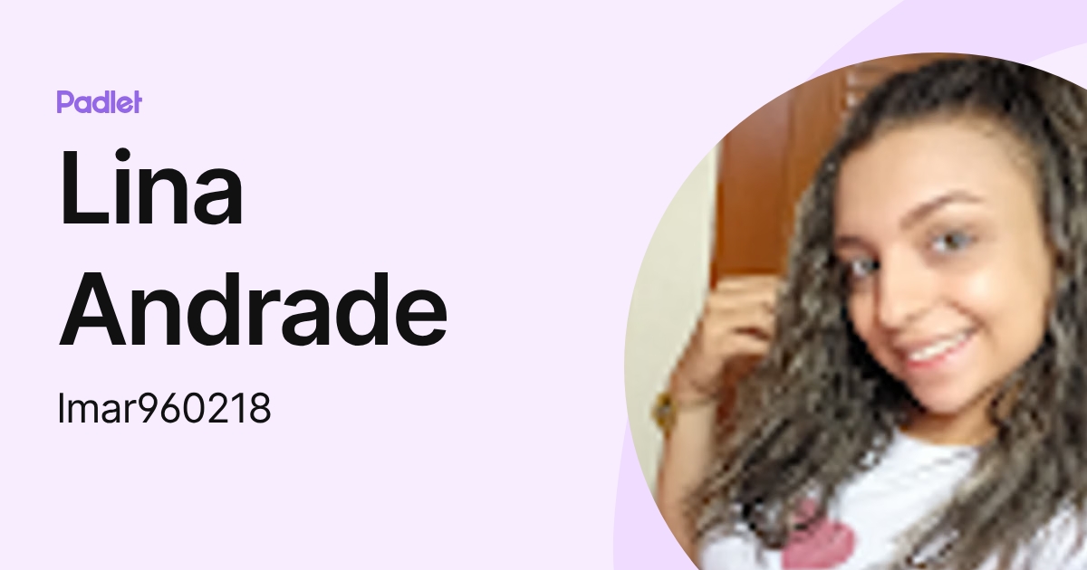 Lina Andrade (lmar960218) profile | Padlet