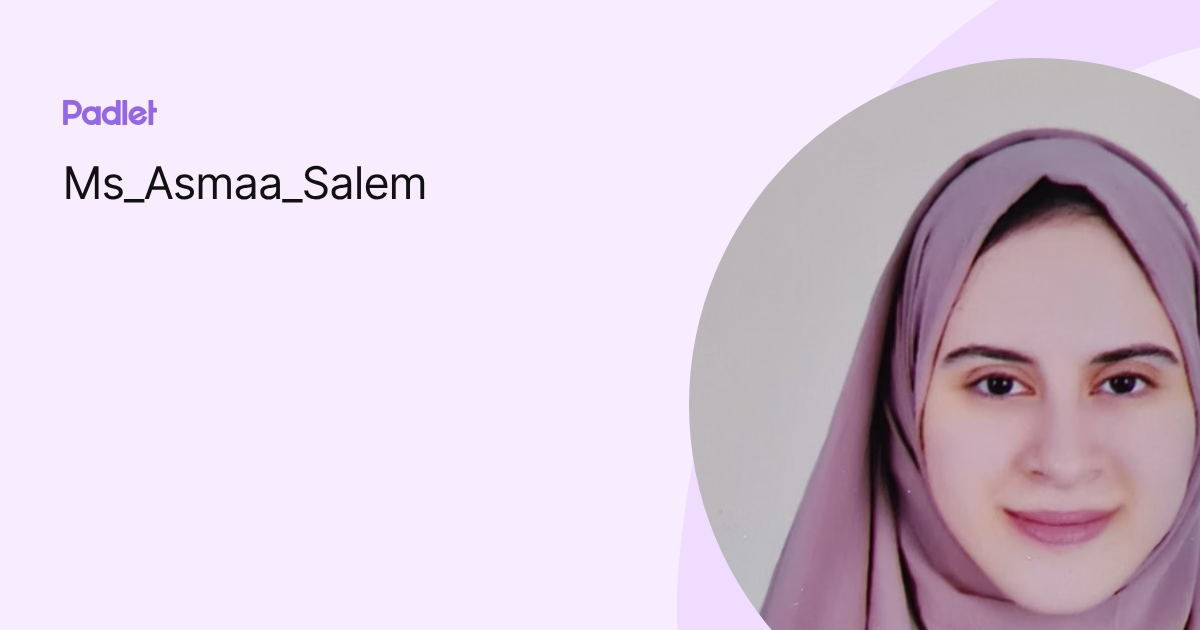 Ms_Asmaa_Salem profile | Padlet