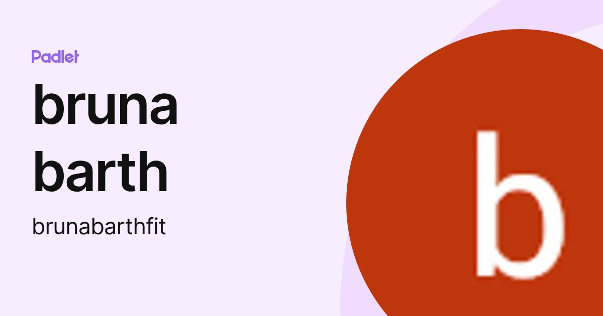 bruna barth (brunabarthfit) profile | Padlet