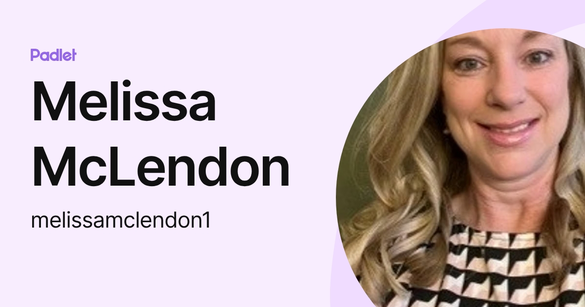 Melissa McLendon (melissamclendon1) profile | Padlet
