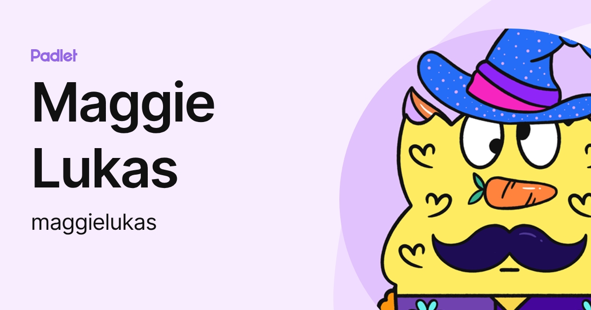 Maggie Lukas (maggielukas) profile | Padlet