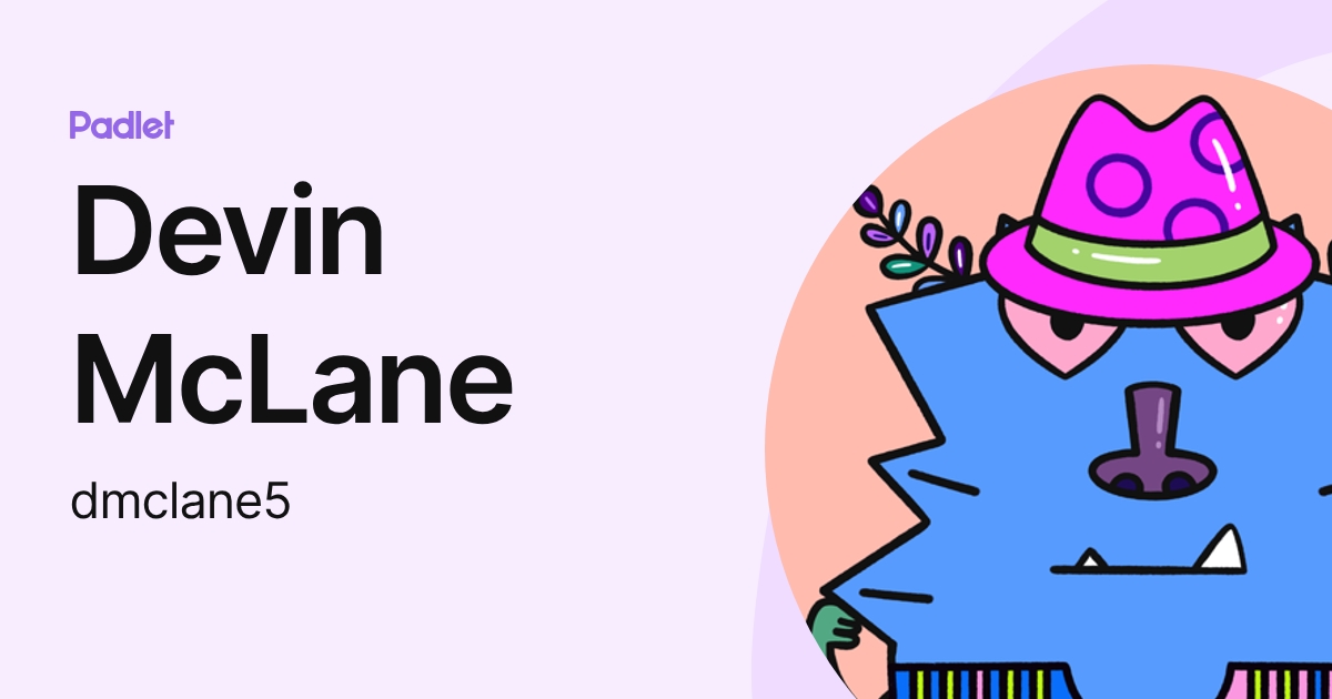 Devin McLane (dmclane5) profile | Padlet