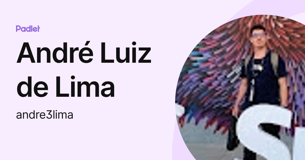 André Luiz de Lima (andre3lima) profile | Padlet