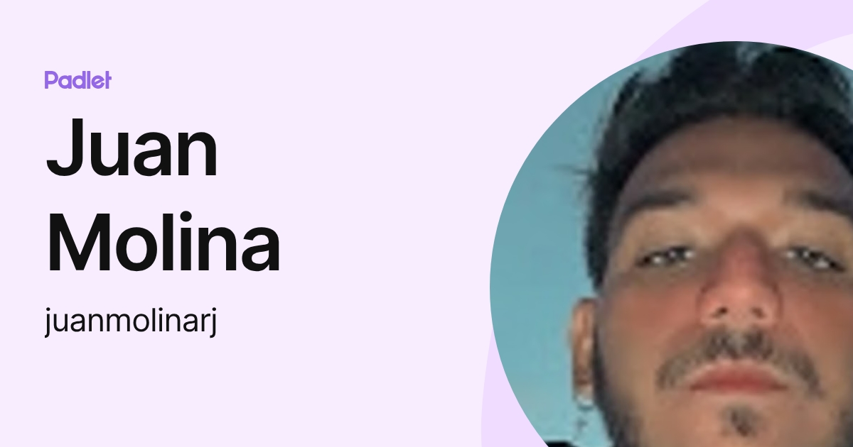 Juan Molina (juanmolinarj) profile | Padlet