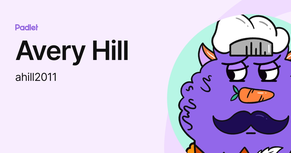 Avery Hill (ahill2011) profile | Padlet