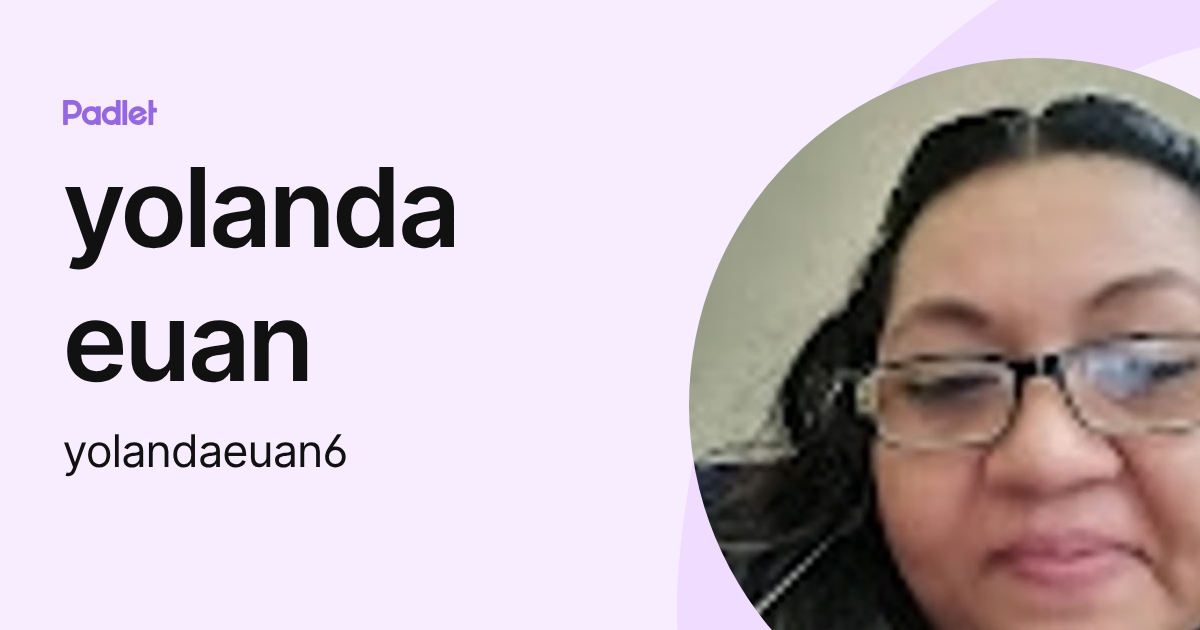 yolanda euan (yolandaeuan6) profile | Padlet