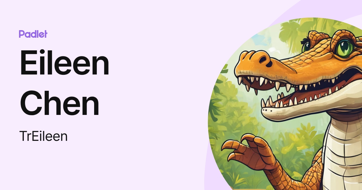 Eileen Chen (TrEileen) profile | Padlet