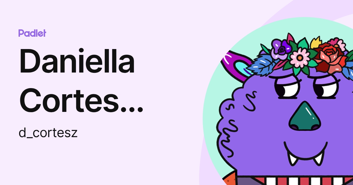 Daniella Cortes Zapata (d_cortesz) profile | Padlet