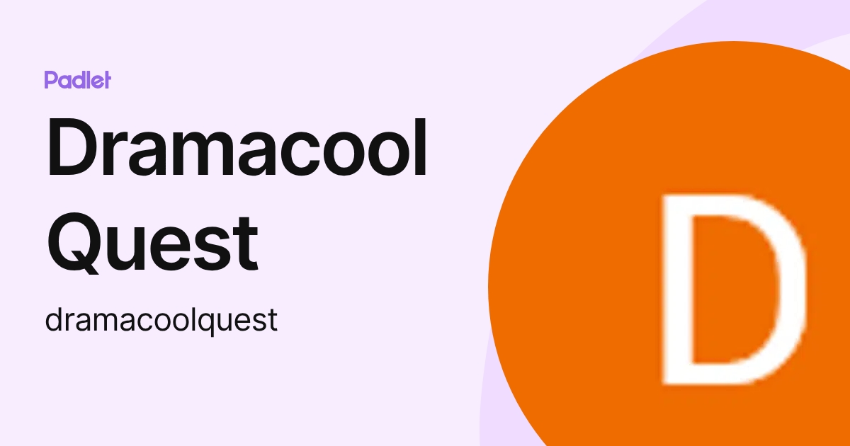 Dramacool Quest (dramacoolquest) profile | Padlet