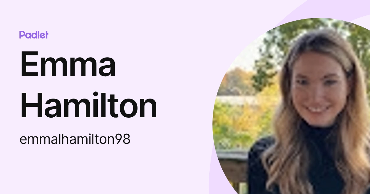 Emma Hamilton (emmalhamilton98) profile | Padlet