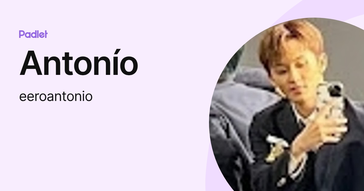 Antonío (eeroantonio) profile | Padlet