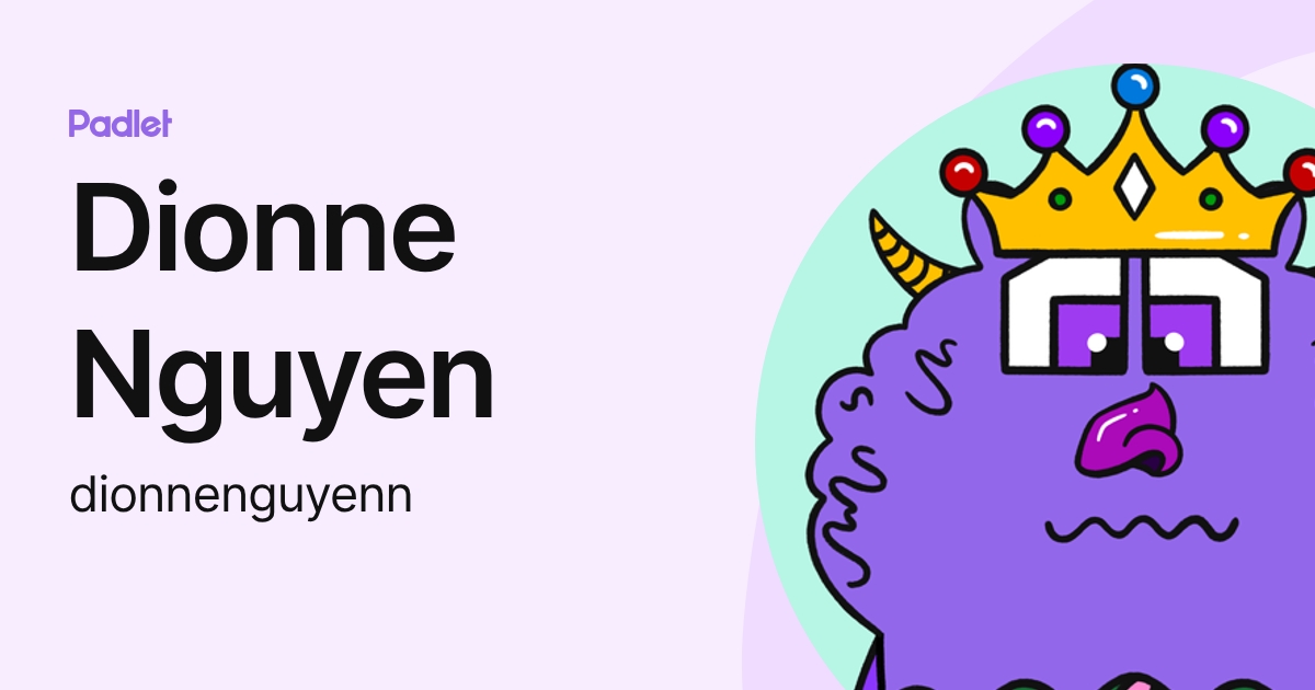 Dionne Nguyen (dionnenguyenn) profile | Padlet