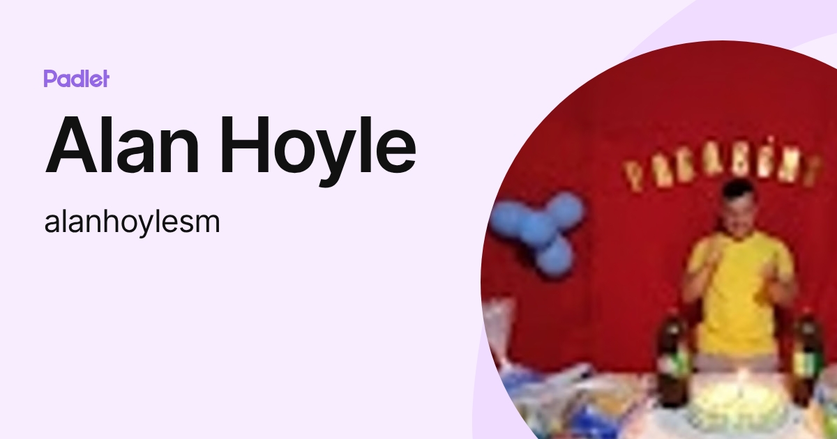 Al Hoyle Alan Hoyle (alanhoylesm) profile | Padlet
