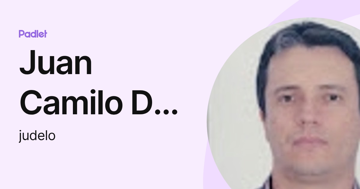 Juan Camilo De Los Rios Cardona (judelo) profile | Padlet