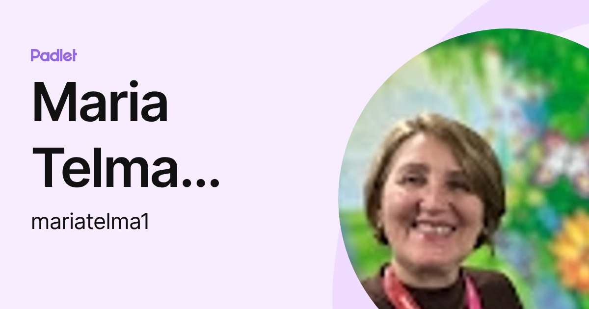 Maria Telma Aguiar (mariatelma1) profile | Padlet