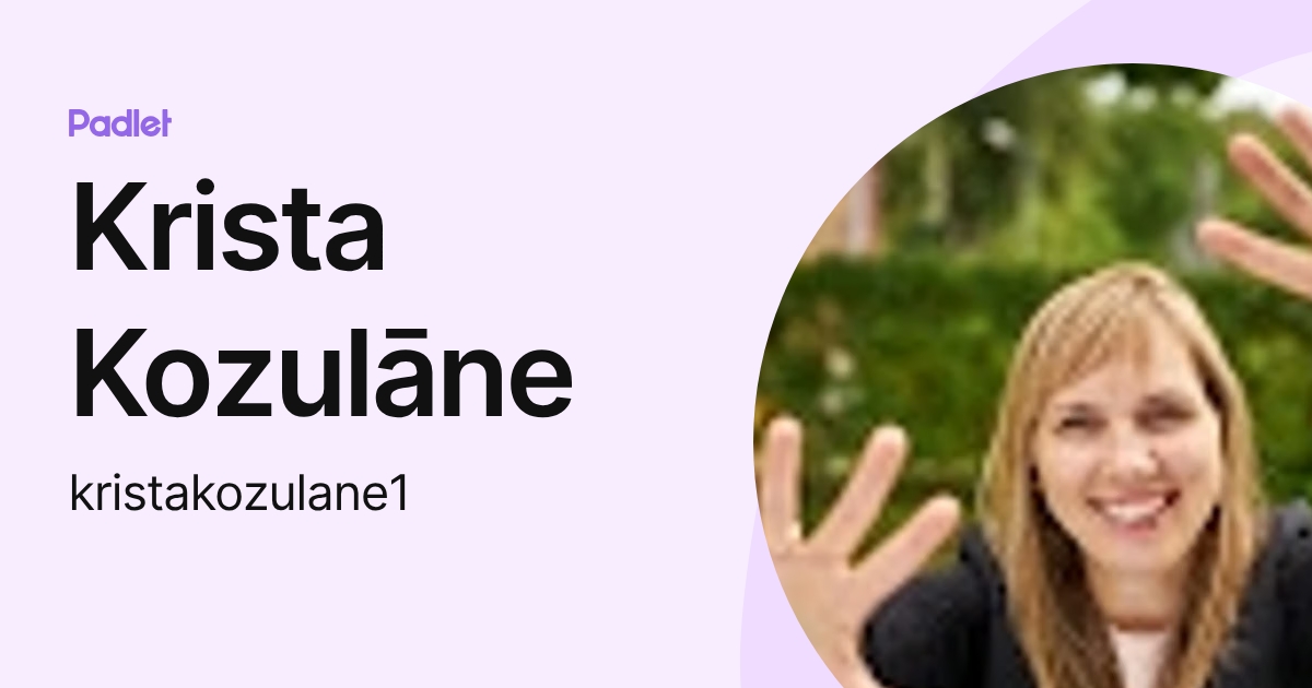 Krista Kozulāne (kristakozulane1) profile | Padlet