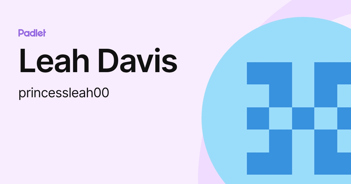 Leah Davis (princessleah00) profile | Padlet