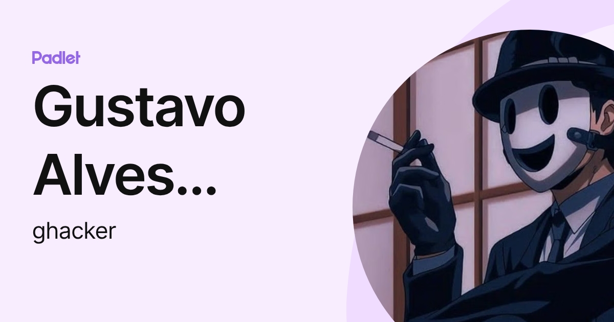 Gustavo Alves Hacker (ghacker) profile | Padlet