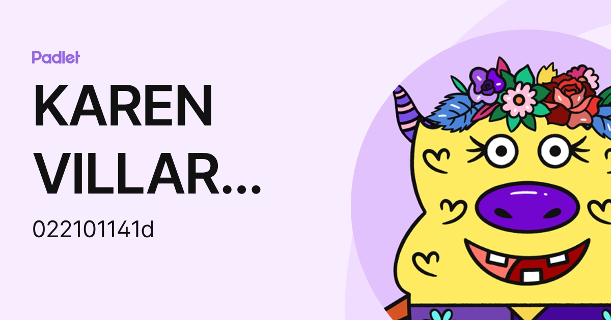 KAREN VILLAR CHAVEZ (022101141d) profile | Padlet