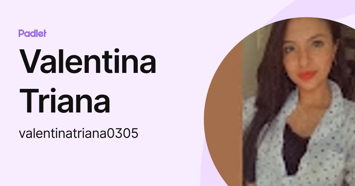 Valentina Triana (valentinatriana0305) profile | Padlet