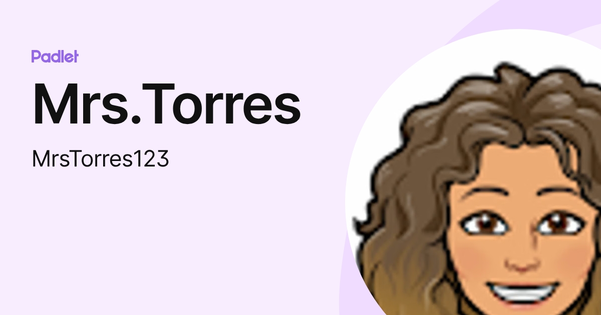 Mrs.Torres (MrsTorres123) profile | Padlet