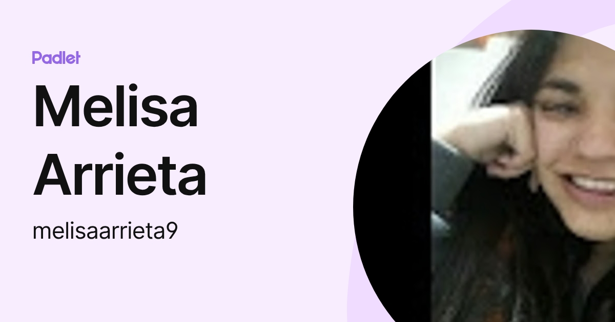 Melisa Arrieta (melisaarrieta9) profile | Padlet
