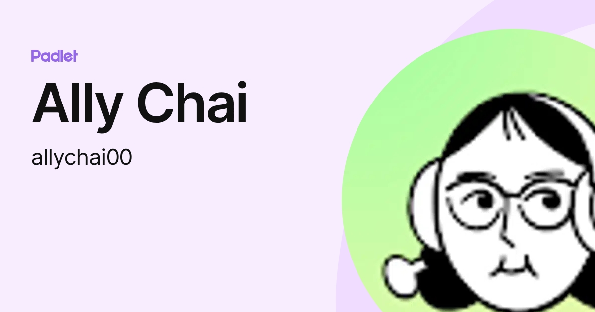 Ally Chai (allychai00) profile | Padlet