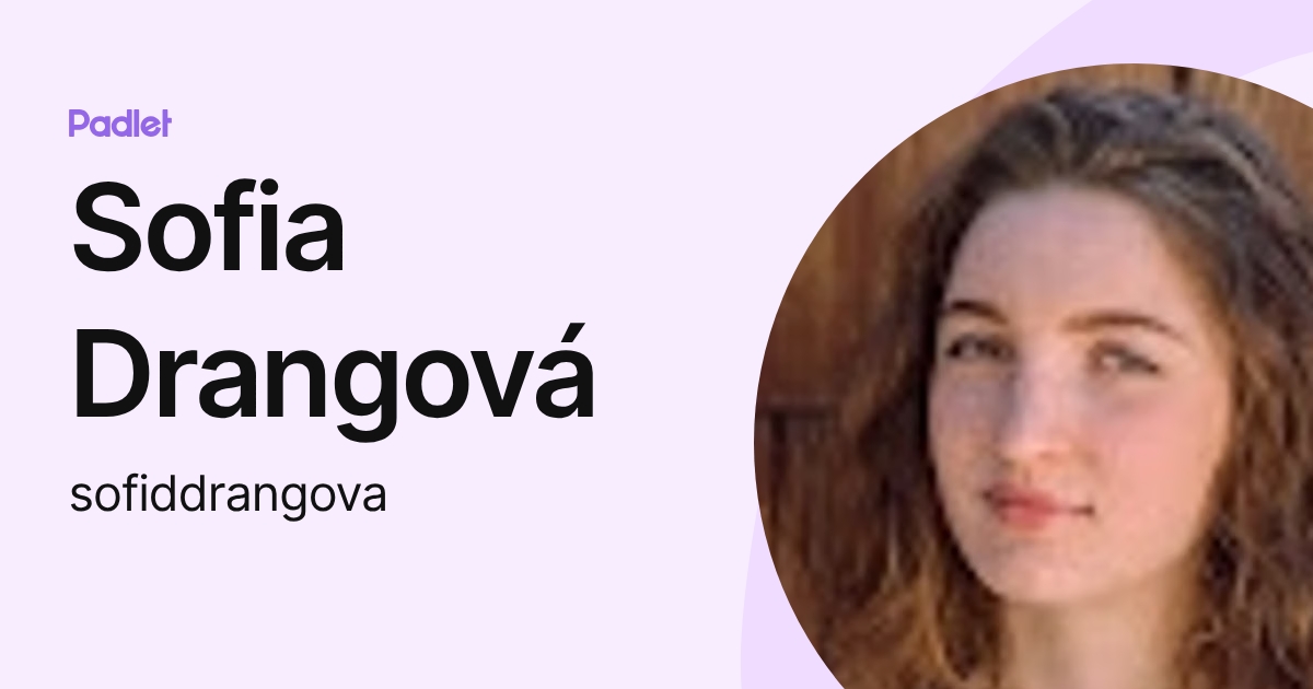 Sofia Drangová (sofiddrangova) profile | Padlet