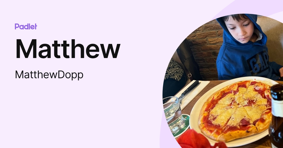 Matthew (MatthewDopp) profile | Padlet