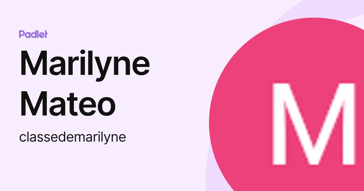 Marilyne Mateo (classedemarilyne) profile | Padlet