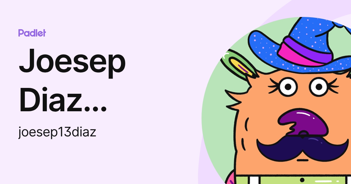 Joesep Diaz Espinoza (joesep13diaz) profile | Padlet