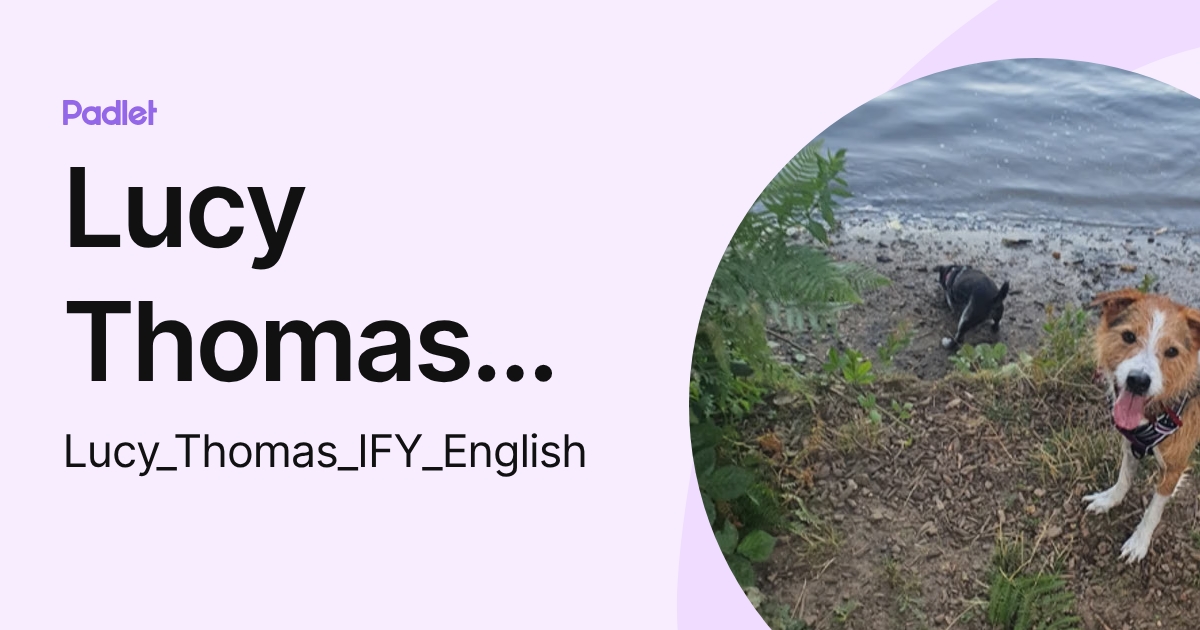 Lucy Thomas IFY_English (Lucy_Thomas_IFY_English) profile | Padlet