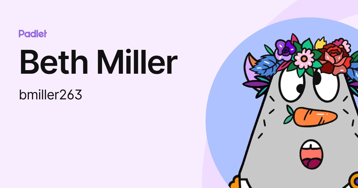 Beth Miller (bmiller263) profile | Padlet