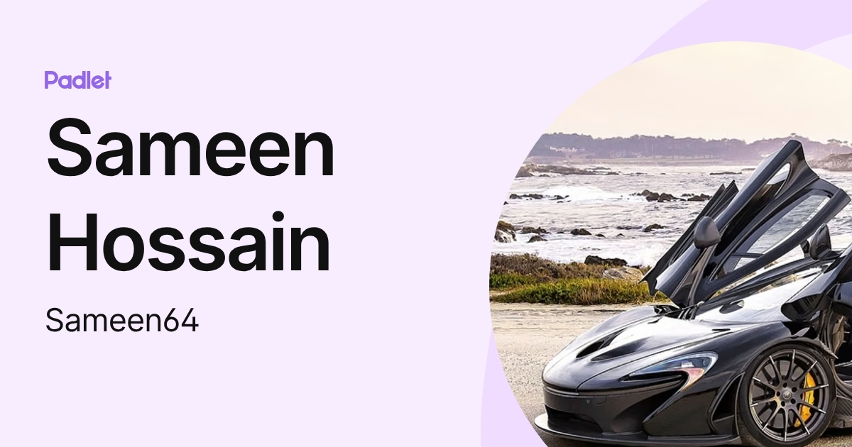 Sameen Hossain (Sameen64) profile | Padlet