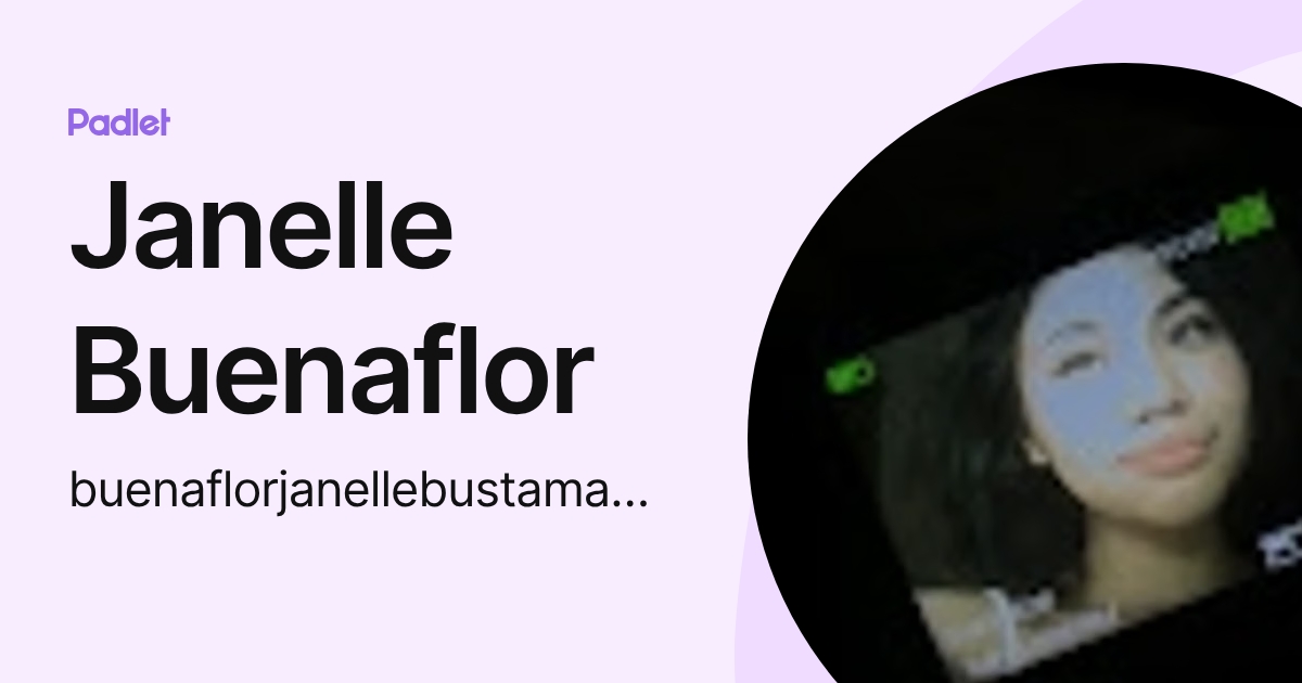 Janelle Buenaflor (buenaflorjanellebustamante) profile | Padlet