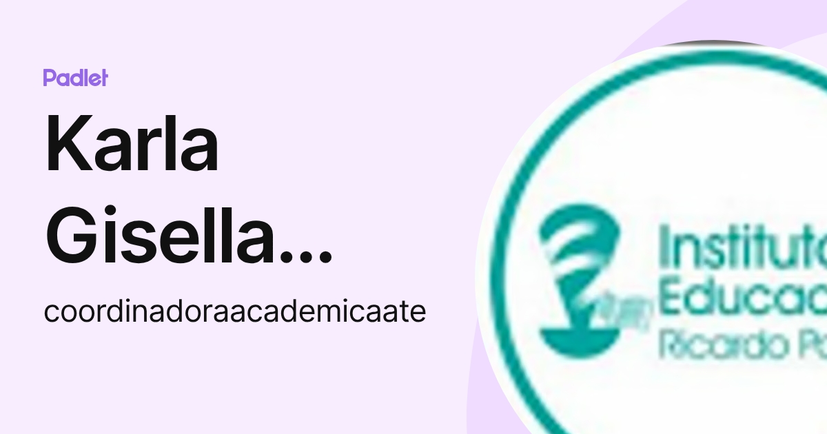 Karla Gisella Neyra Hidalgo (coordinadoraacademicaate) profile | Padlet