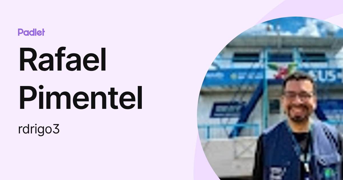 Rafael Pimentel (rdrigo3) profile | Padlet