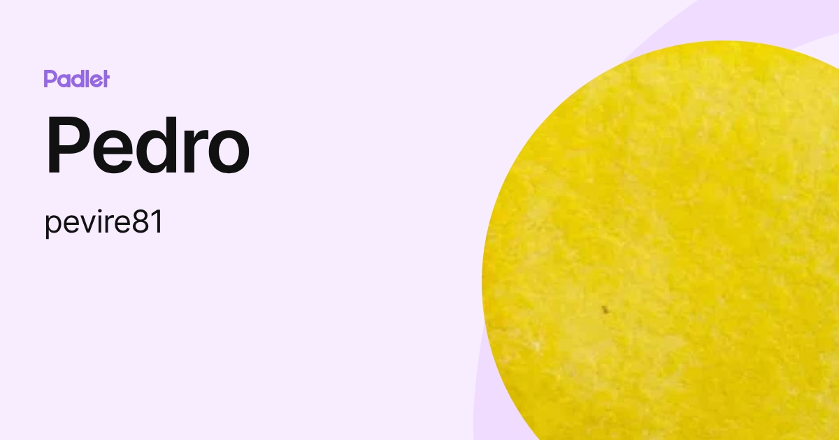 Pedro (pevire81) profile | Padlet
