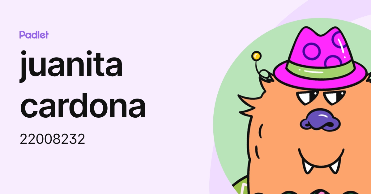 juanita cardona (22008232) profile | Padlet
