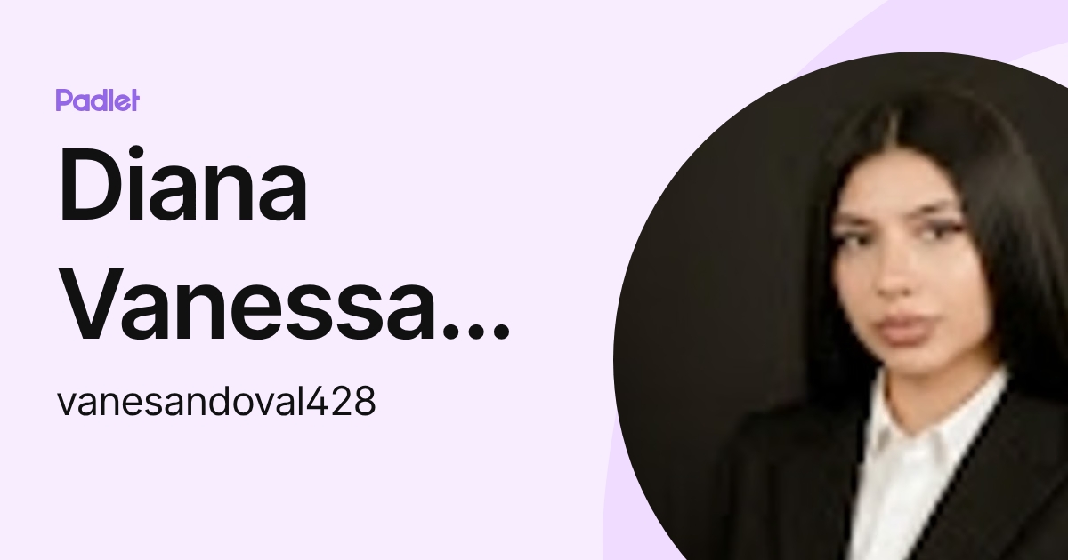 Diana Vanessa Sandoval Silva (vanesandoval428) profile | Padlet