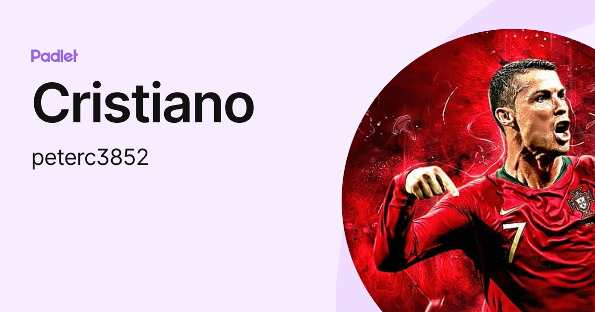 Cristiano (peterc3852) profile | Padlet